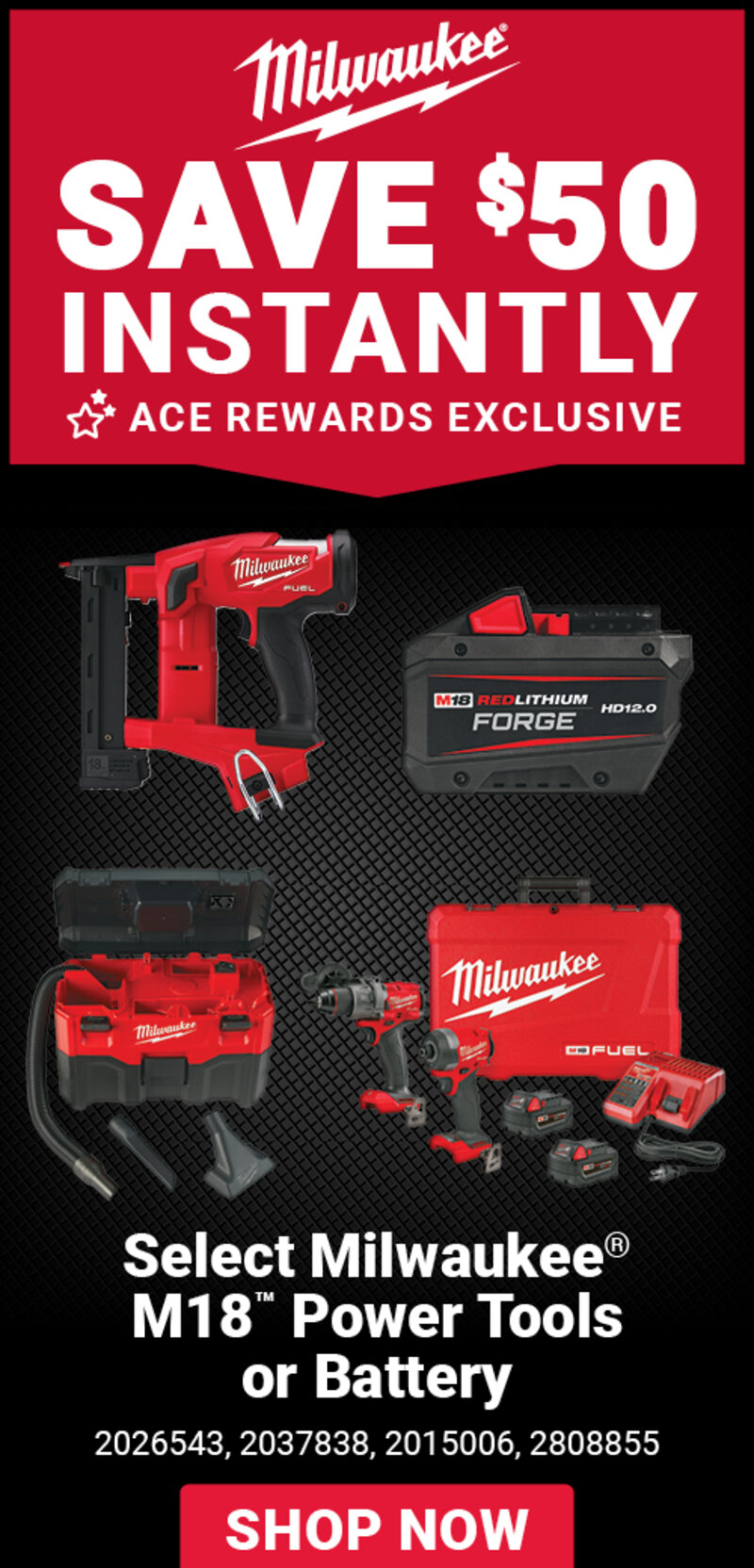 Select Milwaukee® M18™ Power Tools or Battery